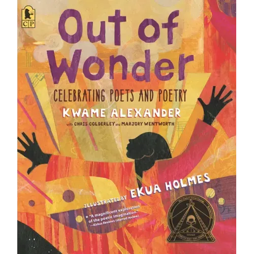 Out of Wonder: Celebrating Poets and Poetry