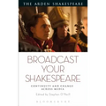 Broadcast your Shakespeare: Continuity and Change Across Media