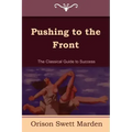 Pushing to the Front (the Complete Volume; Part 1 & 2)