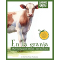 En la granja: My First Spanish Words - On The Farm. An Early Development Immersion Language Learning Book for Budding Bilingual Babi