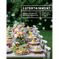 Eatertainment: Recipes and Ideas for Effortless Entertaining