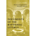 Documents of the Baptismal Liturgy