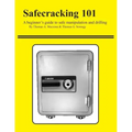 Safecracking 101: A beginner's guide to safe manipulation and drilling