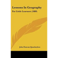 Lessons in Geography: For Little Learners (1889)