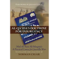 Al-Qa'ida's Doctrine for Insurgency: Abd Al-Aziz Al-Muqrin's a Practical Course for Guerrilla War