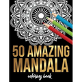 50 Amazing Mandala Coloring book: 50 Different MANDALAS Adult Coloring Book Friendly Relaxing & Creative Art Activities on High-Quality (Mandala Color