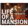 Life of a Mansion: The Story of Cooper Hewitt, Smithsonian Design Museum