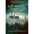 Not So Happily Ever After: The Life of King Ludwig II
