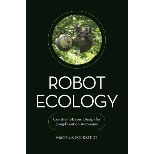Robot Ecology: Constraint-Based Design for Long-Duration Autonomy