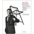 Aldo Rossi: Design 1960-1997: Catalogue Raisonné