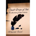 Small Drops of Ink: A Collection of Short Stories