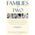 Families of Two: Interviews with Happily Married Couples Without Children by Choice