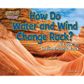 How Do Water and Wind Change Rock?: A Look at Sedimentary Rock