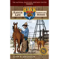 Ranch Life: Cowboys and Horses