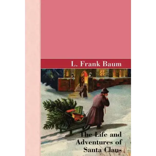 The Life and Adventures of Santa Clause