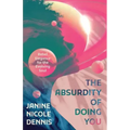 The Absurdity of Doing You: Rebel Elegance for the Evolving Soul