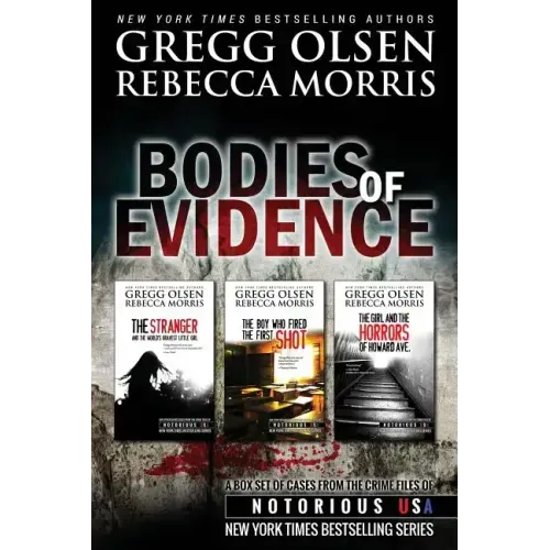 Bodies of Evidence (True Crime Collection): From the Case Files of Notorious USA