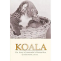 Koala: The Story of Australia's Native Bear