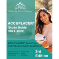 ACCUPLACER Study Guide 2021-2022: ACCUPLACER Test Prep and Practice Exam Questions [3rd Edition]