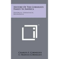 History Of The Cornelius Family In America: Historical, Genealogical, Biographical