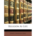 Religion as Life
