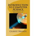 Introduction to Computer Science: A Textbook for Beginners in Informatics