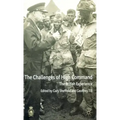 The Challenges of High Command: The British Experience