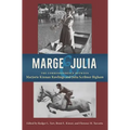 Marge and Julia: The Correspondence Between Marjorie Kinnan Rawlings and Julia Scribner Bigham