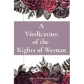A Vindication of the Rights of Woman