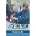 Listen to the Patient: Of Life and Neurosurgery
