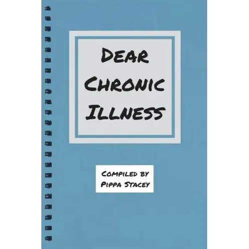 Dear Chronic Illness