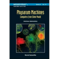 Physarum Machines: Computers from Slime Mould