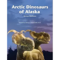Arctic Dinosaurs of Alaska
