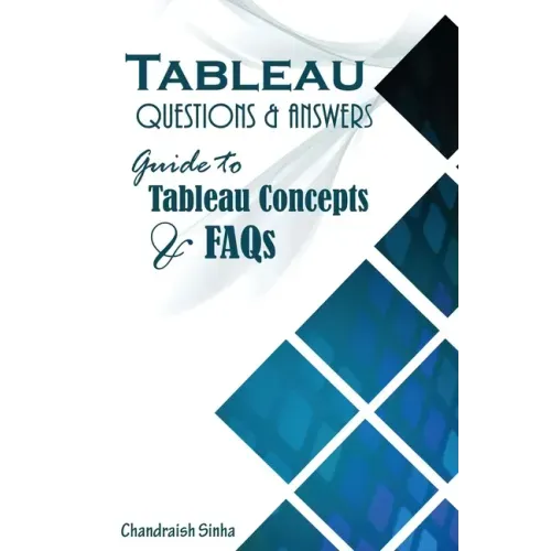 Tableau Questions & Answers: Guide to Tableau concepts and FAQs