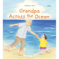 Grandpa Across the Ocean: A Picture Book