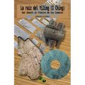 La raíz del YiJing (I Ching): Del ZhouYi al Clásico de los Cambios