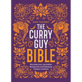 The Curry Guy Bible: Recreate Over 200 Indian Restaurant and Takeaway Classics at Home