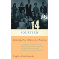 Fourteen: Growing Up Alone in a Crowd