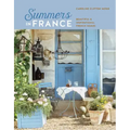 Summers in France: Beautiful & Inspirational French Homes
