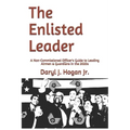 The Enlisted Leader: A Non-Commissioned Officer's Guide to Leading Airmen & Guardians in the 2020s