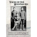 Voices of Our Mountain Kin: Folklore and Traditions from the Southern Appalachian Mountains