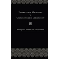Exorcismos Menores Y Oraciones de Libración: Solo para uso de los Sacerdotes