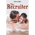 The Recruiter: Gay Romance Erotica