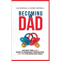 Becoming a Dad: The First-Time Dad's Guide to Pregnancy Preparation (101 Tips For Expectant Dads)