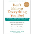 Don't Believe Everything You Feel: A CBT Workbook to Identify Your Emotional Schemas and Find Freedom from Anxiety and Depression