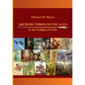 Archery Through the Ages - In the Twilight of Truth