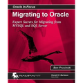 Migrating to Oracle: Expert Secrets for Migrating from MySQL and SQL Server