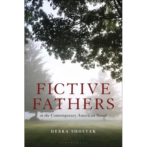 Fictive Fathers in the Contemporary American Novel