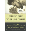 FEELING FREE TO BE LIKE CHRIST Men's Bible Study - Personal /Group - Level 1