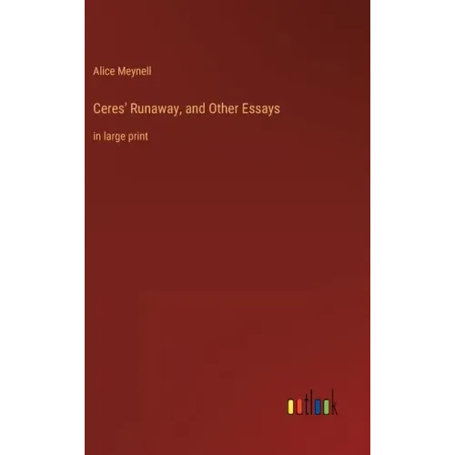 Ceres' Runaway, and Other Essays: in large print